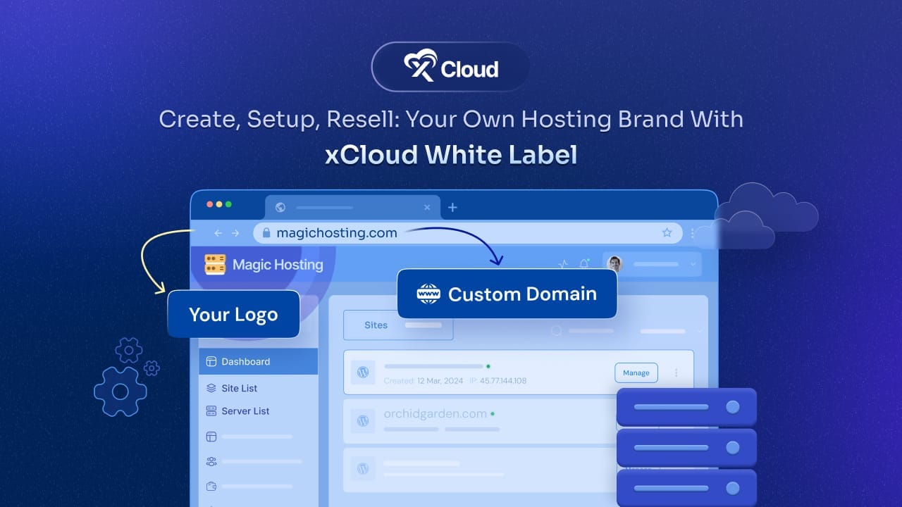Introducing xCloud White Label Program: Start & Scale Your Own Hosting Business